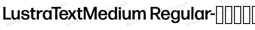 LustraTextMedium Regular字体转换